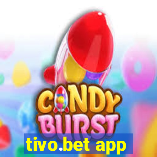 tivo.bet app